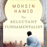 The Reluctant Fundamentalist, Man Booker Prize-Shortlisted Literary Novel of Love, Identity, and the American Dream